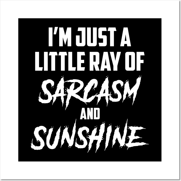 Sassy Teen Sarcastic  Ray Of Sarcasm And Sunshine Sarcastic Shirt , Womens Shirt , Funny Humorous T-Shirt | Sarcastic Gifts Wall Art by HayesHanna3bE2e